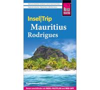 Reise Know-How InselTrip Mauritius und Rodrigues: Reiseführer Mauritius und Rodrigues mit Insel-Faltplan und kostenloser Web-App