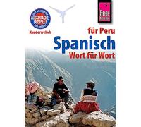 Reise Know-How Kauderwelsch Spanisch für Peru - Wort für Wort: Kauderwelsch-Sprachführer von Reise Know-How