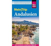 Reise Know-How MeinTrip Andalusien: Reiseführer Andalusien mit Faltplan und kostenloser Web-App