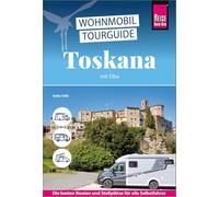 Reise Know-How Wohnmobil-Tourguide Toskana mit Elba: Die schönsten Routen