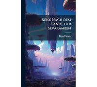 Reise Nach dem Lande der Sevaramben