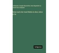 Reise nach der Insel Malta in dem Jahre 1776