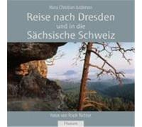 Reise nach Dresden und in die Sächsische Schweiz Andersen, Hans Christian (Auteur)