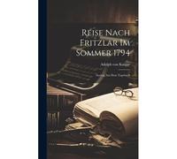 Reise Nach Fritzlar Im Sommer 1794: Auszug Aus Dem Tagebuch