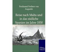 Reise Nach Malta Und In Das Südliche Spanien Im Jahre 1830