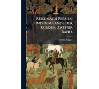 Reise nach Persien und dem Lande der Kurden. Zweiter Band.