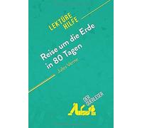 Reise Um Die Erde In 80 Tagen Von Jules Verne (Lektürehilfe)