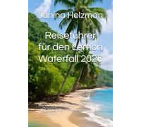 Reiseführer für den Lemon Waterfall 2026: Wanderwege, Reitwege, Geheimtipps und Top-Aktivitäten im Herzen von Samaná