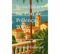 Reiseführer für Port de Pollença 2026: Was zu tun ist, wo man übernachtet und wie man alles genießt