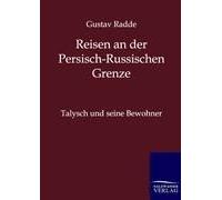 Reisen An Der Russisch-Persischen Grenze