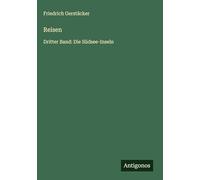 Reisen: Dritter Band: Die Südsee-Inseln