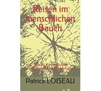 Reisen Im Menschlichen Bauch: Spécial Élèves Études Linguistiques Ou Philosophiques