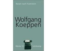 Reisen Nach Frankreich Und Andere Reisen Anja Ebner, Arne Grafe, Walter Erhart, Wolfgang Koeppen (Auteur)