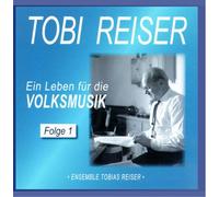 Reiser, Tobi - Ein Leben F?R die Volksmusik 1