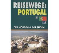 Reisewege: Portugal - Der Norden & der Süden