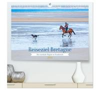 Reiseziel Bretagne (hochwertiger Premium Wandkalender 2026 DIN A2 quer), Kunstdruck in Hochglanz: Die Bretagne verzaubert mit rauer Küstenlandschaft, urigen Festungen und Orten.