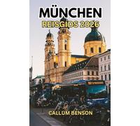 Reisgids München 2026: Je Munchen Handboek: Alles wat je nodig hebt voor een naadloze en onvergetelijke Beierse ontsnapping.