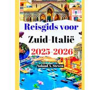 Reisgids voor Zuid-Italië 2025-2026: top must see attracties met budgettips in de pareltjes van Puglia, Calabrië, Amalfi en Sicilië