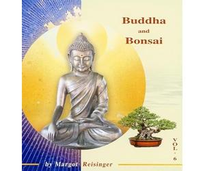 Reisinger Margot - Buddha and Bonsai Vol.6