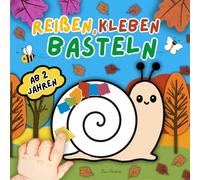 Reißen Kleben Basteln ab 2 Jahren: Kinderbuch mit Tierbildern zum Dekorieren mit den Schnipseln bunten Seiten
