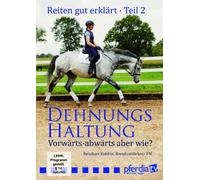Reiten gut erklärt Teil 2: Dehnungshaltung: Vorwärts-abwärts aber wie?