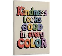 REIUAFWYGV Kindness Looks In Every Color Inspirational Canvas Decor | Neutral background with vibrant lettering suits boho modern farmhouse style(Unframed,16x24inch(40x60cm))