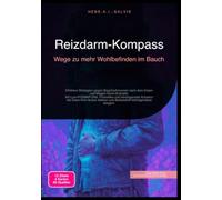 Reizdarm-Kompass: Wege zu mehr Wohlbefinden im Bauch