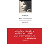 Réjane ou la Belle Époque Jacques Porel (Auteur)