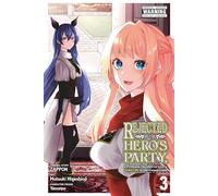Rejected by the Hero's Party, a Princess Decided to Live a Quiet Life in the Countryside, Vol. 3