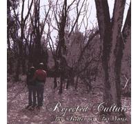 Rejected Culture - For Better or for Worse