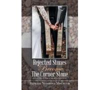 Rejected Stones Become The Corner Stone: Afflicted But Not Broken To Pieces Paperback Book By Florida Nombeko Mpengesi