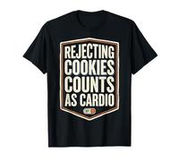 Rejecting Cookies Counts As Cardio Cookie Consent Funny T-Shirt