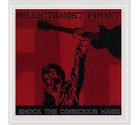 Rejectionist Front - Shock The Conscious Mass