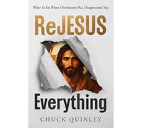 ReJesus Everything: What To Do When Christianity Has Disappointed You