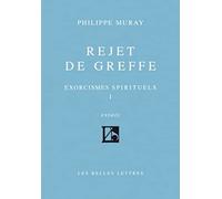 Rejet de greffe (Exorcismes spirituels, tome I)