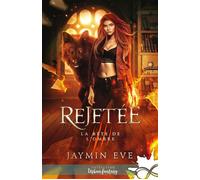 Rejetée La bête de l'ombre, T1 - Jaymin Eve - Collection Infinity - broché - Roman