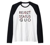Rejeter Le statu Quo Manche Raglan
