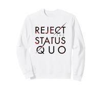 Rejeter Le statu Quo Sweatshirt