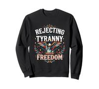 REJETER Le TYRANNISME Embrasser LA LIBERTÉ Vintage Freedom Sweatshirt
