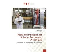 Rejets des Industries des Boissons Sucrees non Alcooliques Alternatives de Traitement et de Valorisation - Mariam Kasmi, - Universitaires Europeennes - broché - Etude