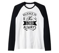 Rejoice in The Lord Always - Verse de la Bible - Foi chrétienne Manche Raglan