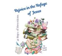 Rejoice in the Refuge of Jesus: 41 Days of Devotions