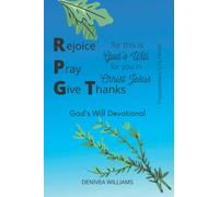 Rejoice Pray Give Thanks: 30-Day Christian Devotional to Discover God's Will for Your Life
