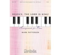 Rejoice, the Lord Is King! Arrangements for Piano.