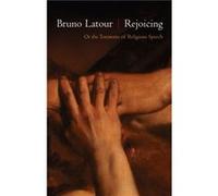Rejoicing by Latour & Bruno Ecoles des mines & Paris & France Latour Bruno Ecoles des mines Paris France (Auteur)