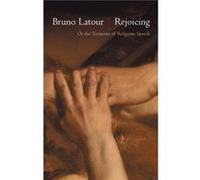 Rejoicing by Latour & Bruno Ecoles des mines & Paris & France Latour Bruno Ecoles des mines Paris France (Auteur)