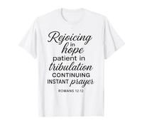Rejoicing in Hope Romans 12:12 Verse biblique Écriture prière T-Shirt