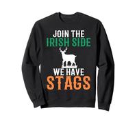 Rejoignez l'Irish Side We Have Stags Men and Women Sweatshirt