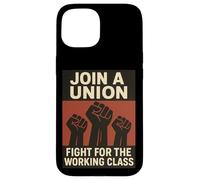 Rejoignez Une Lutte syndicale pour la Classe ouvrière Coque pour iPhone 15
