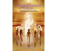 Rejoining The Circle Of Light: The Experiencers Speak